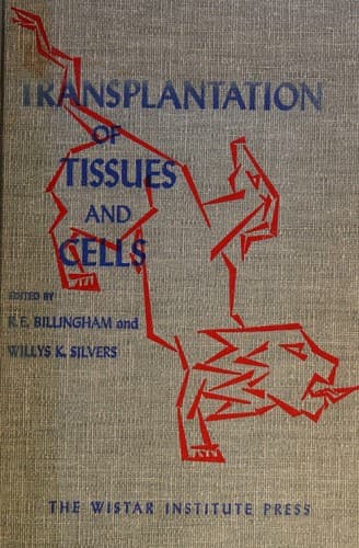 Transplantation of tissues and cells