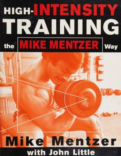 Cover image for High-Intensity Training the Mike Mentzer Way