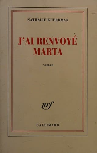 Cover image for J'ai renvoyé Marta