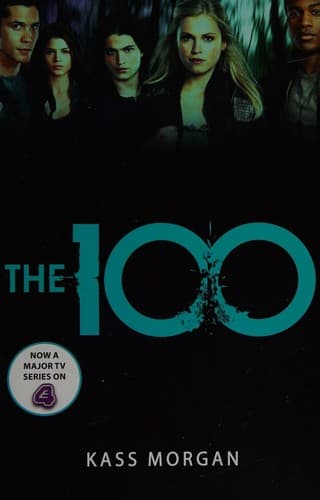 Cover image for The 100 (The 100 Series, Book 1)