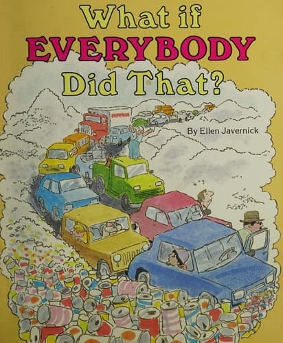 Cover image for What if everybody did that?