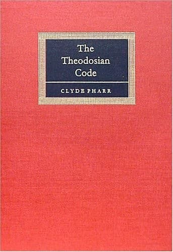 Cover image for The theodosian code and novels, and the Sirmondian constitutions