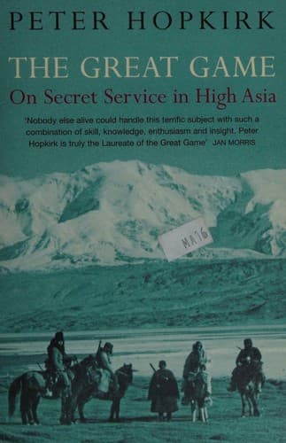 Cover image for The Great Game: On Secret Service in High Asia