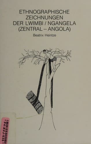 Cover image for Ethnographische Zeichnungen der Lwimbi/Ngangela (Zentral-Angola)
