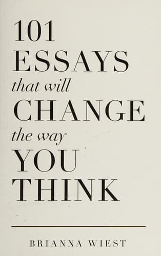 Cover image for 101 Essays That Will Change The Way You Think