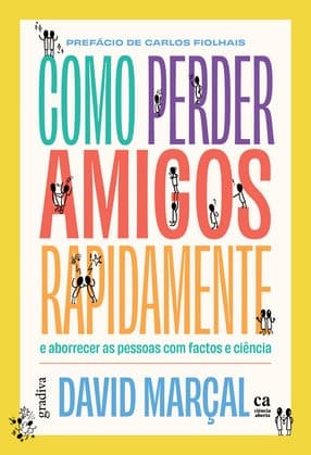 Como Perder Amigos Rapidamente