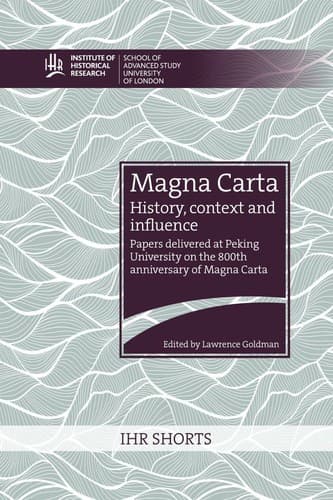 Magna Carta : History, Context and Influence