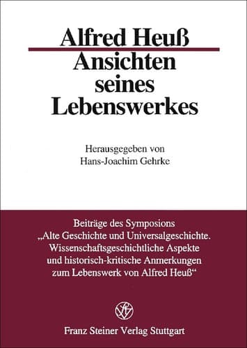 Cover image for Alfred Heuß, Ansichten seines Lebenswerkes