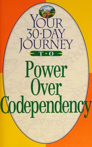 Cover image for Your 30-day journey to power over codependency