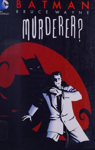 Cover image for Batman: Bruce Wayne - Murderer?