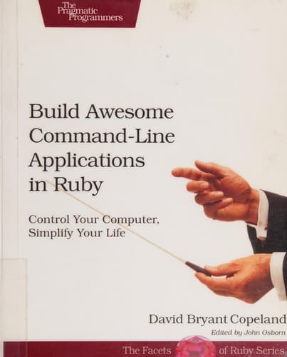 Cover image for Build awesome command-line applications in Ruby