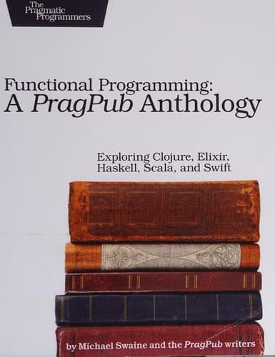 Cover image for Functional Programming: A PragPub Anthology