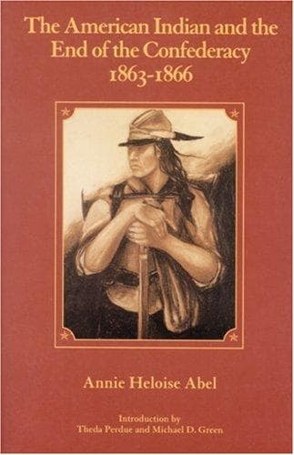 The American Indian and the end of the Confederacy, 1863-1866