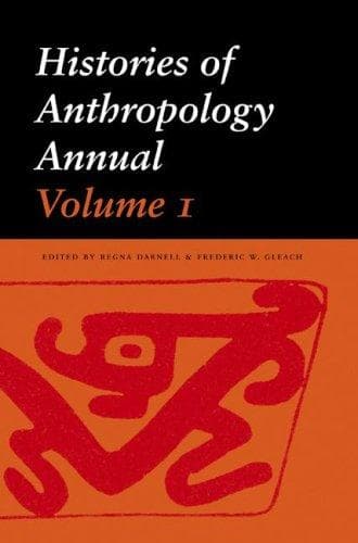 Cover image for Histories of Anthropology Annual, Volume 1 (Histories of Anthropology Annual)