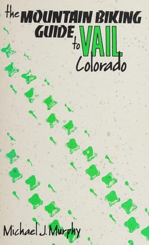 Cover image for The mountain biking guide to Vail, Colorado