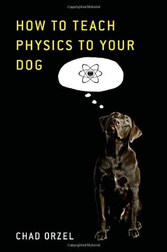 Cover image for How to teach physics to your dog