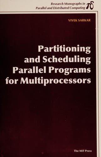 Cover image for Partitioning and scheduling parallel programs for multiprocessors