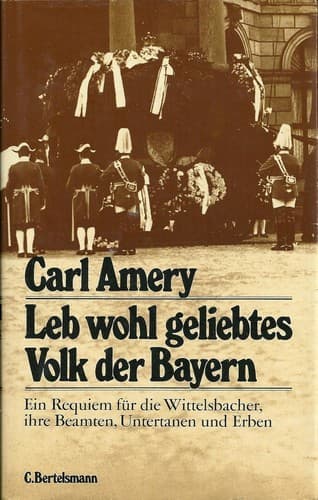 Cover image for Leb wohl, geliebtes Volk der Bayern