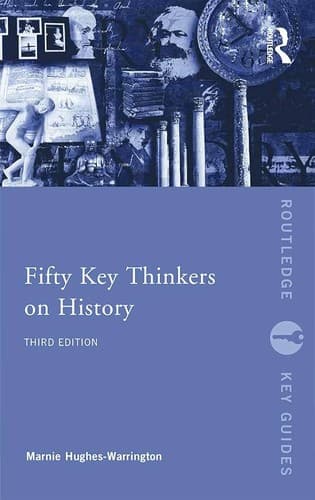Cover image for Fifty key thinkers on history