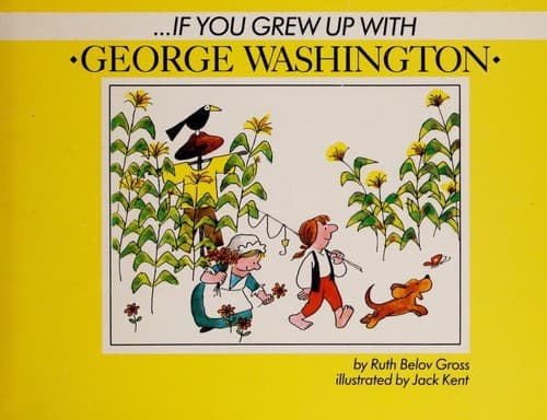 Cover image for If You Grew Up with George Washington
