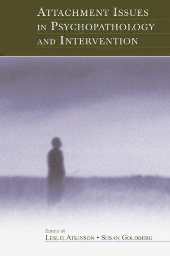 Cover image for Attachment Issues in Psychopathology and Intervention