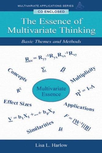 Cover image for The Essence of Multivariate Thinking