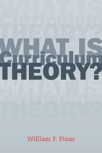 Cover image for What Is Curriculum Theory? (Studies in Curriculum Theory)