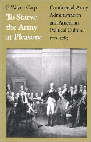 To Starve the Army at Pleasure