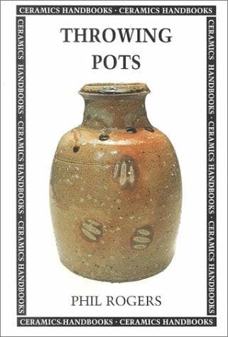 Cover image for Throwing Pots (Ceramics Handbooks)