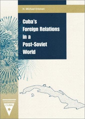 Cover image for Cuba's Foreign Relations in a Post-Soviet World (Contemporary Cuba)