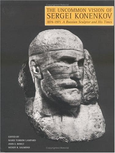 Cover image for The Uncommon Vision of Sergei Konenkov, 1874-1971