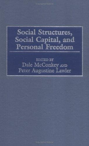 Cover image for Social Structures, Social Capital, and Personal Freedom