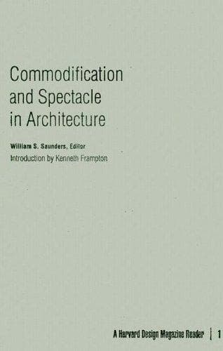 Cover image for Commodification and Spectacle in Architecture