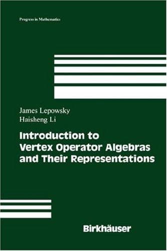 Cover image for Introduction to Vertex Operator Algebras and Their Representations (Progress in Mathematics)