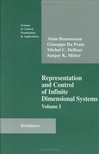 Cover image for Representation and Control of Infinite-Dimensional Systems: Vol.I (Systems & Control: Foundations & Applications)