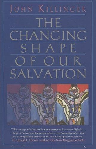 The Changing Shape Of Our Salvation