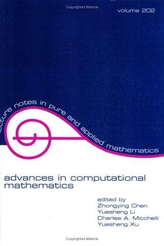 Cover image for Advances in Computational Mathematics (Lecture Notes in Pure and Applied Mathematics) (Lecture Notes in Pure and Applied Mathematics, V. 202)