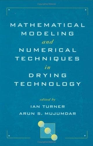 Cover image for Mathematical Modeling and Numerical Techniques in Drying Technology