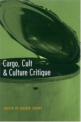Cover image for Cargo, Cult, and Culture Critique