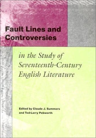 Fault lines and controversies in the study of seventeenth-century English literature