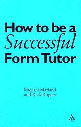 How to Be a Successful Form Tutor