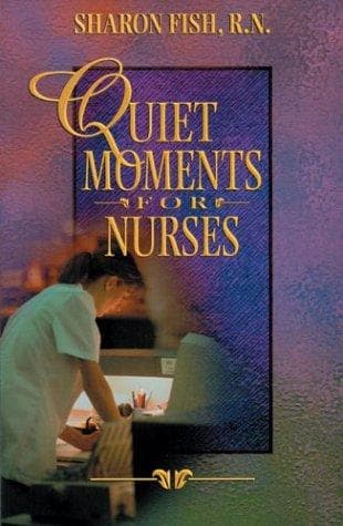 Cover image for Quiet Moments for Nurses