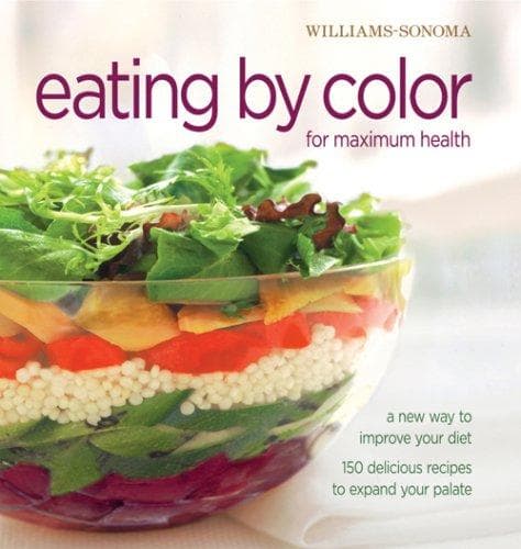 Cover image for Williams-sonoma Eating by Color (Essentials)