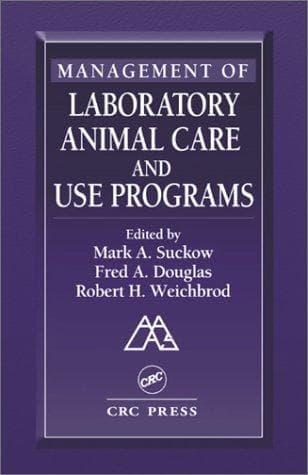 Cover image for Management of Laboratory Animal Care and Use Programs
