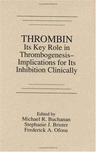 Cover image for ThrombinIts Key Role in Thrombogenesis-Implications for Its Inhibition