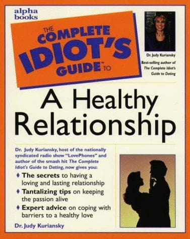 Cover image for The Complete Idiot's Guide to a Healthy Relationship