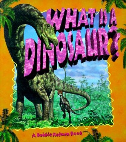 Cover image for What Is a Dinosaur (Science of Living Things)