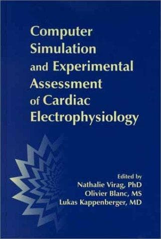 Cover image for Computer Simulation and Experimental Assessment of Cardiac Electrophysiology