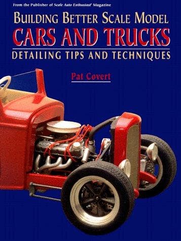 Cover image for Building Better Scale Model Cars and Trucks
