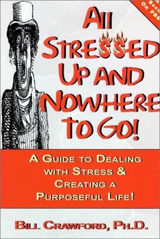 Cover image for All Stressed Up and Nowhere to Go